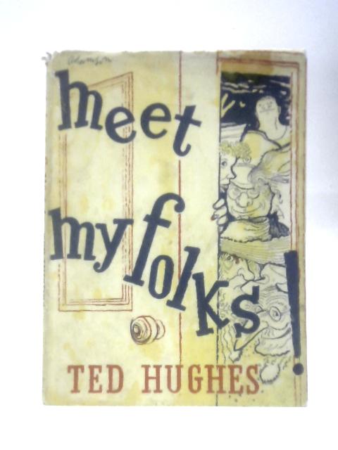 Meet My Folks von Ted Hughes