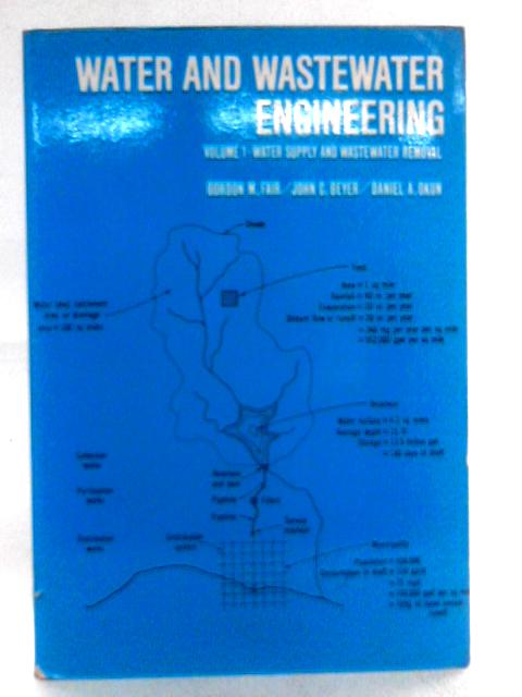 Water and Wastewater Engineering: Volume I By Gordon Maskew Fair