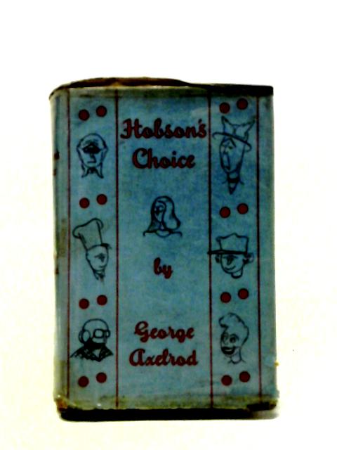 Hobson's Choice By George Axelrod