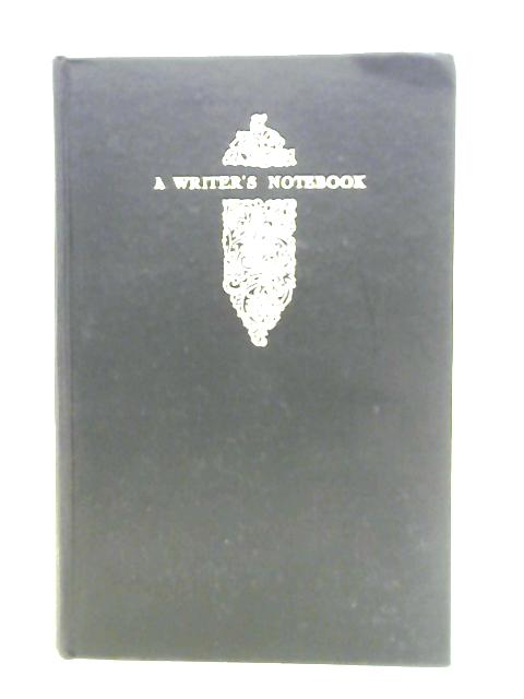 A Writer's Notebook By W. Somerset Maugham