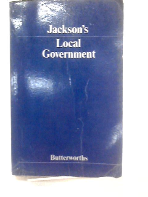 Local Government By P. W. Jackson