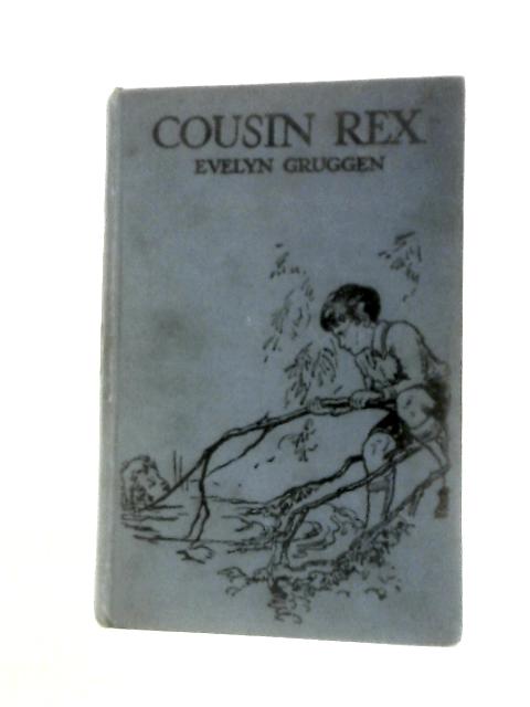 Cousin Rex By Evelyn Wilton Gruggen