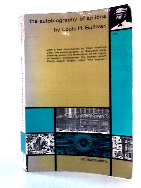 The Autobiography of an Idea By Louis H. Sullivan