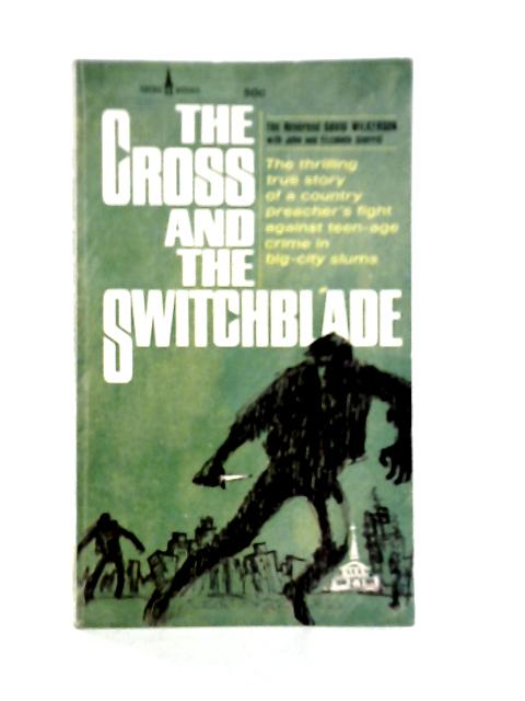 The Cross And The Switchblade By David Wilkerson