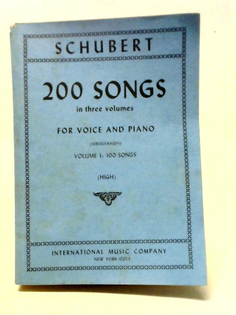 200 Songs Volume I: 100 Songs By Schubert