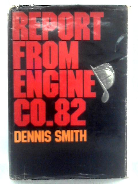 Report From Engine Co.82 By Dennis Smith