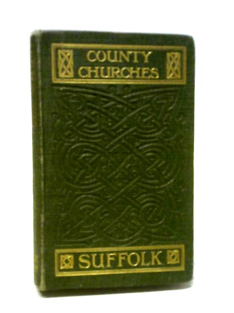 County Churches Suffolk Vol.I: Western Division By T. Hugh Bryant