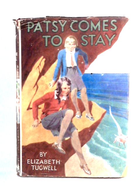 Patsy Comes To Stay By Elizabeth Tugwell