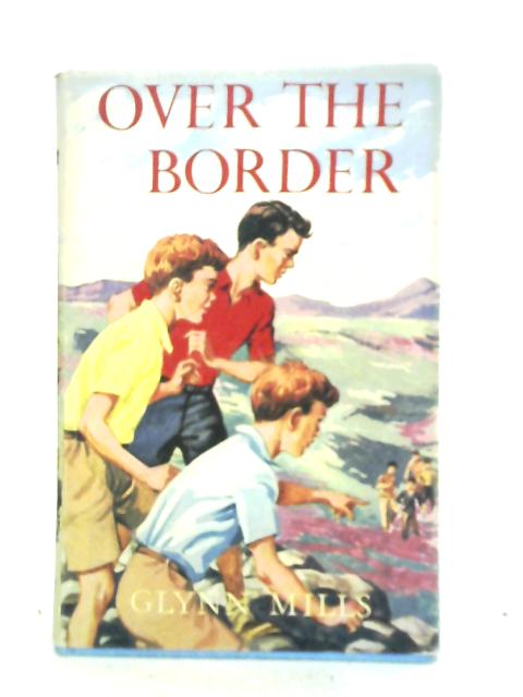 Over the Border von Gladys Mills