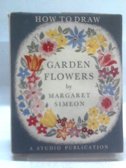 How To Draw Garden Flowers By Margaret Simeon