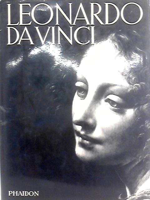 Leonardo Da Vinci: Life and Work, Paintings and Drawings By Ludwig Goldscheider