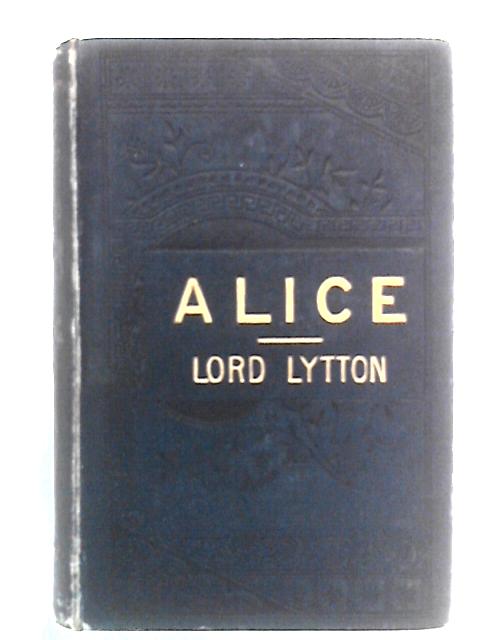 Alice, Or The Mysteries By Lord Lytton