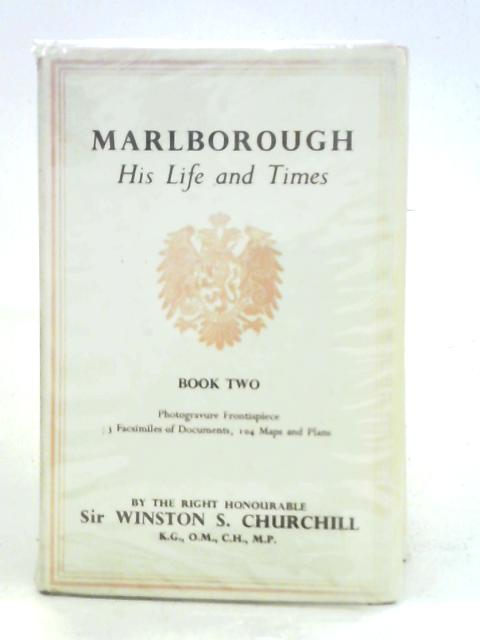 Marlborough, His Life and Times Book Two By Winston S. Churchill