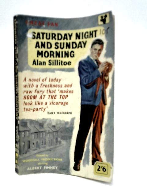 Saturday Night and Sunday Morning By Alan Sillitoe