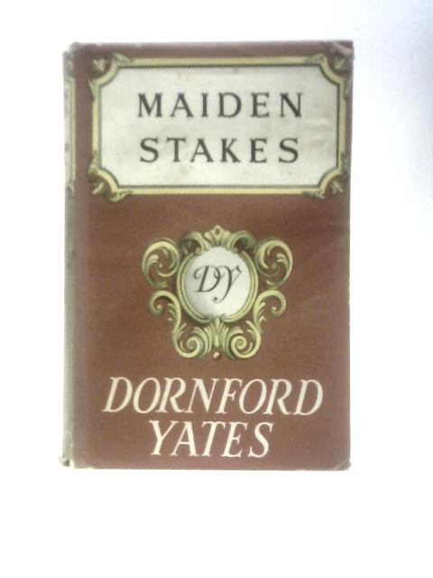 Maiden Stakes By Dornford Yates