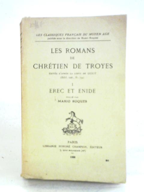 Les Romans de Chretien de Troyes I By Mario Roques