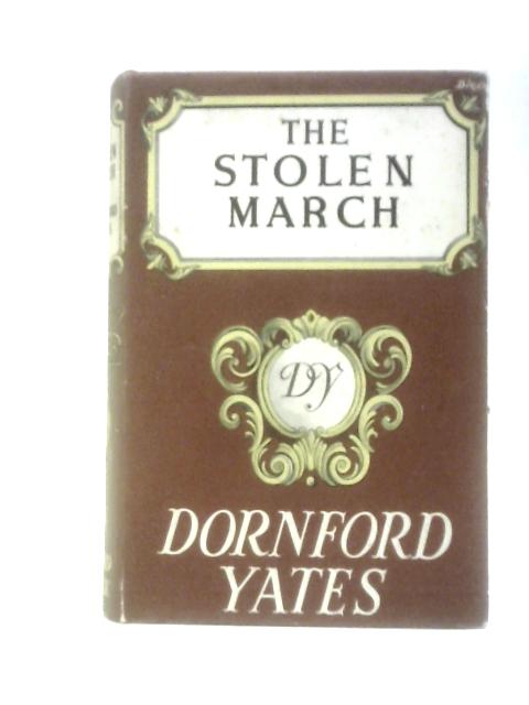 The Stolen March By Dornford Yates