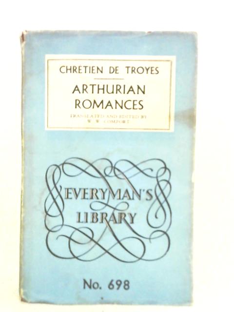 Arthurian Romances By Chretian De Troyes