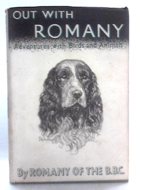 Out With Romany - Adventures With Birds and Animals By G. Bramwell Evens