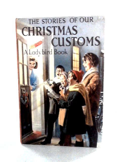 The Stories of our Christmas Customs (Ladybird books) By N. F. Pearson