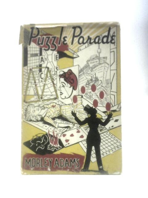 Puzzle Parade By Morley Adams