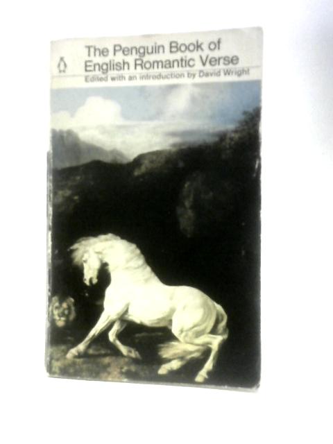 The Penguin Book Of English Romantic Verse (Penguin Poets) By David Wright (Ed.)