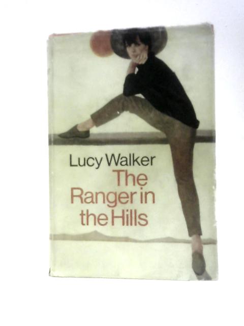 The Ranger In The Hills By Lucy Walker