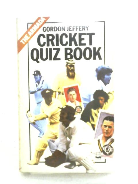 The Armada Cricket Quiz Book By Gordon Jeffery