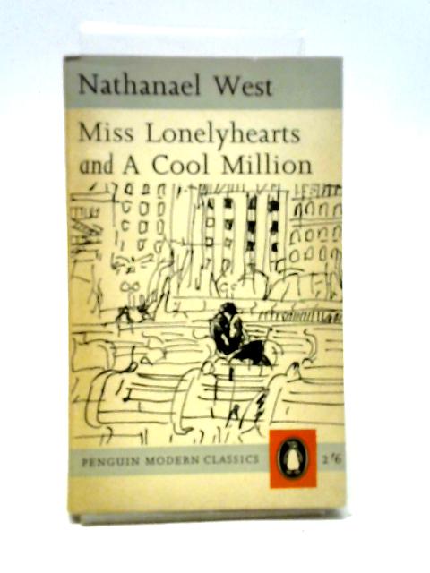 Miss Lonelyhearts and Cool Million By Nathanel West