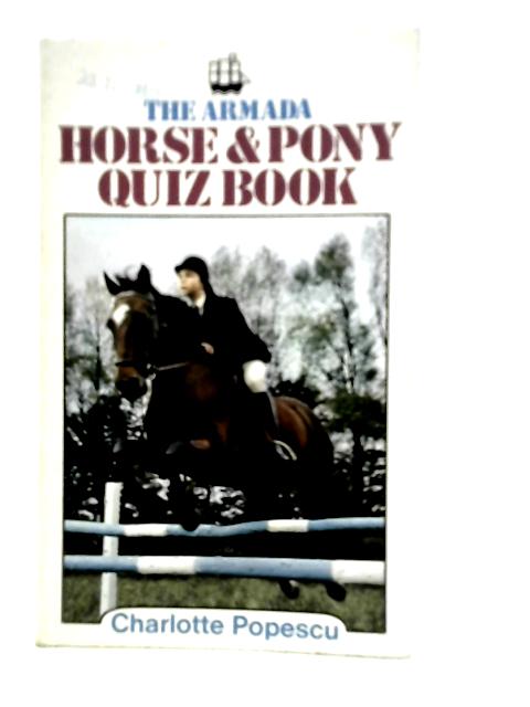 Horse & Pony Quiz Book By Charlotte Popescu