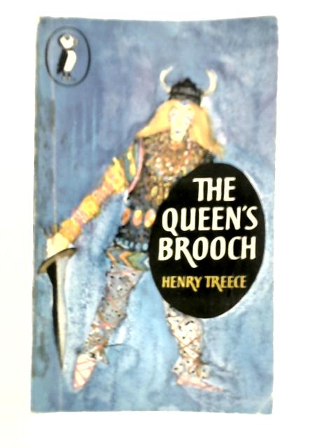 The Queen's Brooch By Henry Treece