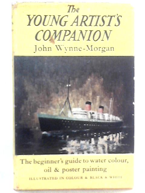 The Young Artist's Companion By John Wynne-Morgan