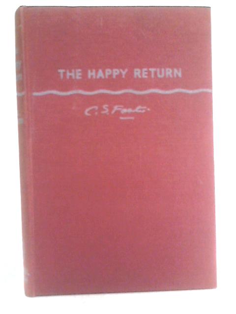 The Happy Return By C.S. Forester