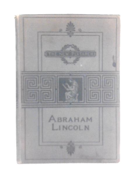 Abraham Lincoln By Charles G. Leland