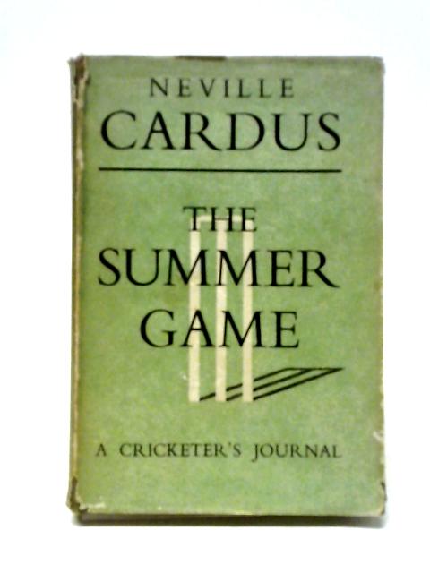 The Summer Game: A Cricketer's Journal. By Neville Cardus