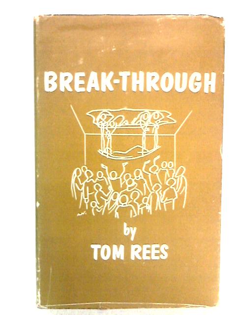 Break-Through By Tom Rees