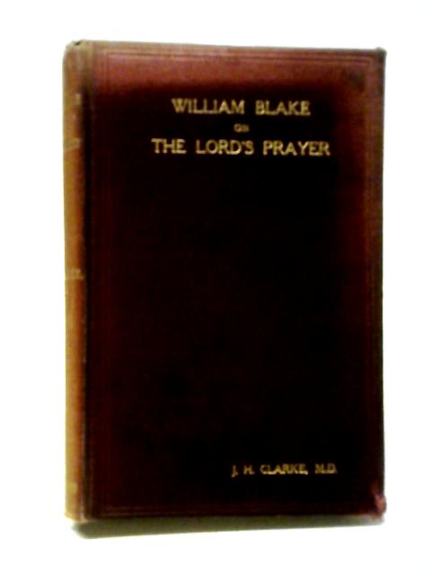 William Blake (1757-1827) On The Lord's Prayer von John Henry Clarke