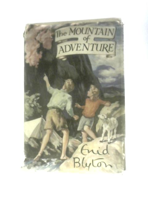 The Mountain of Adventure von Enid Blyton