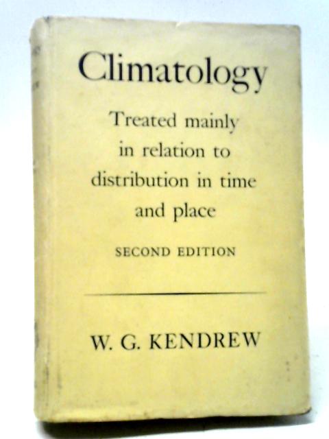 Climatology von W. G. Kendrew