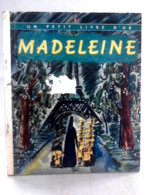 Madeleine By L Bemelmans