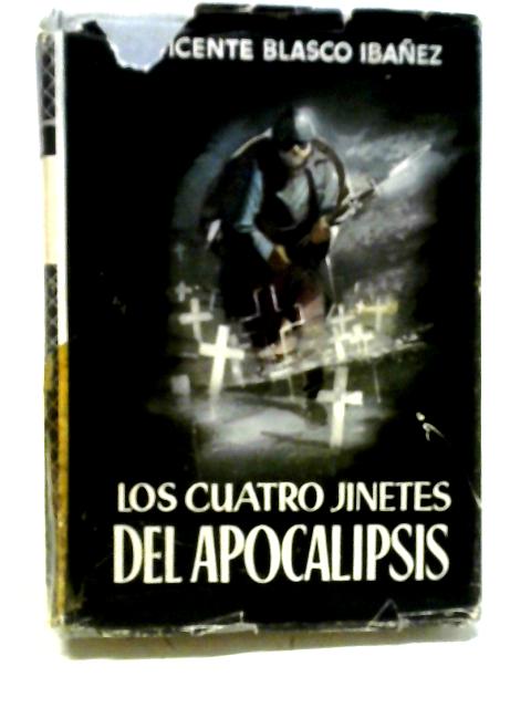 Los Cuatro Jinetes Del Apocalipsis By Vicente Blasco Ibanez