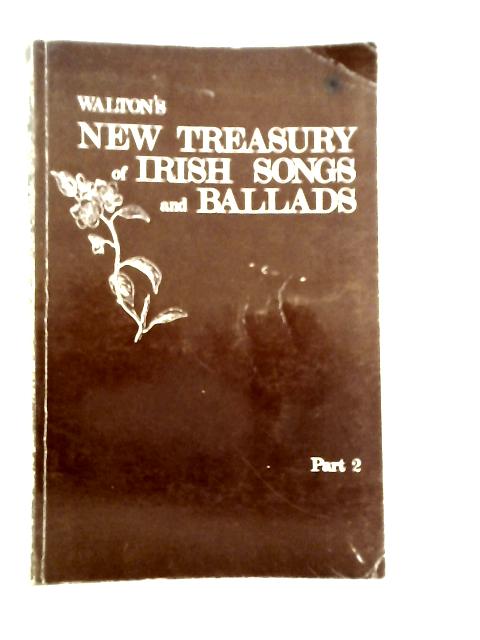 Walton's New Treasury of Irish Songs and Ballads Part 2