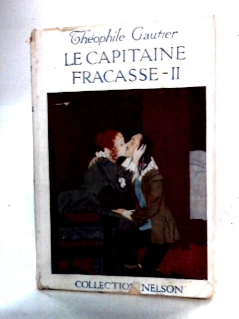 Le Capitaine Fracasse By Theophile Gautier