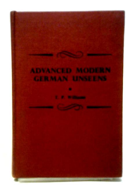 Advanced Modern German Unseens von T. P. Williams (ed.)