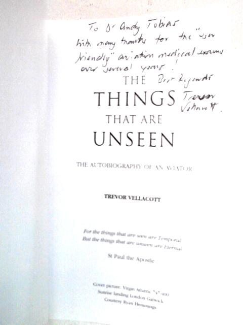 The Things That Are Unseen By Trevor Vellacott