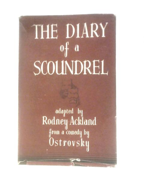 The Diary of a Scoundrel By Rodney Ackland ()