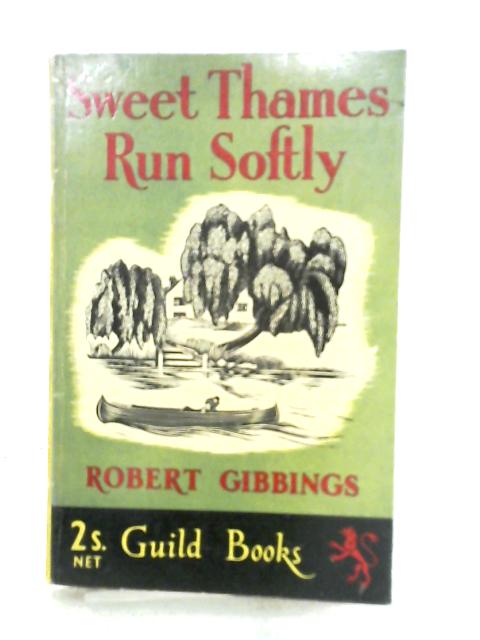 Sweet Thames Run Softly By Robert Gibbings