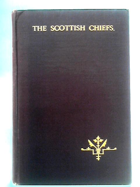 The Scottish Chiefs By Miss Jane Porter