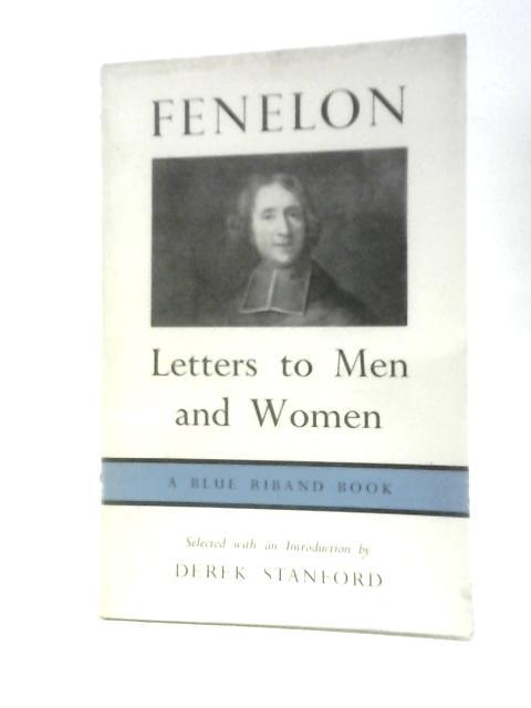 Letters to Men and Women By Fenelon Derek Stanford (Ed.)