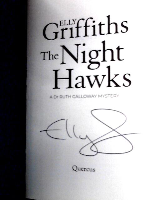 The Night Hawks: A Dr Ruth Galloway Mystery By Elly Griffiths